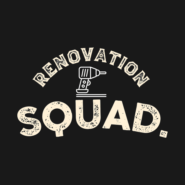 Renovation squad construction, funny humor, Contractor by nomadearthdesign