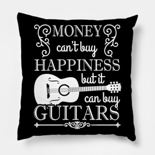 Money Can't Buy Happiness But It Can Buy Guitars - Guitar Pillow