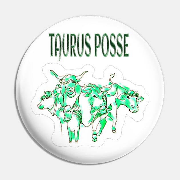 Taurus Posse - Emerald Herd - Front Pin by Subversive-Ware 