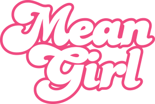 Mean Girl - 70's Magnet