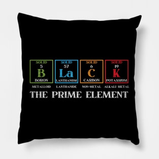 Black The Prime Element , Black History Month Pillow