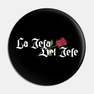 La Jefa Del Jefe Chingona Chingona Spanish Latina Mexican Hispanic Woman Pin