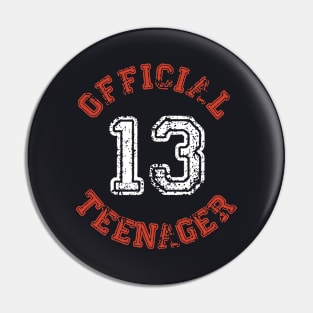 Official 13 Teenager Daughter T Shirts Pin