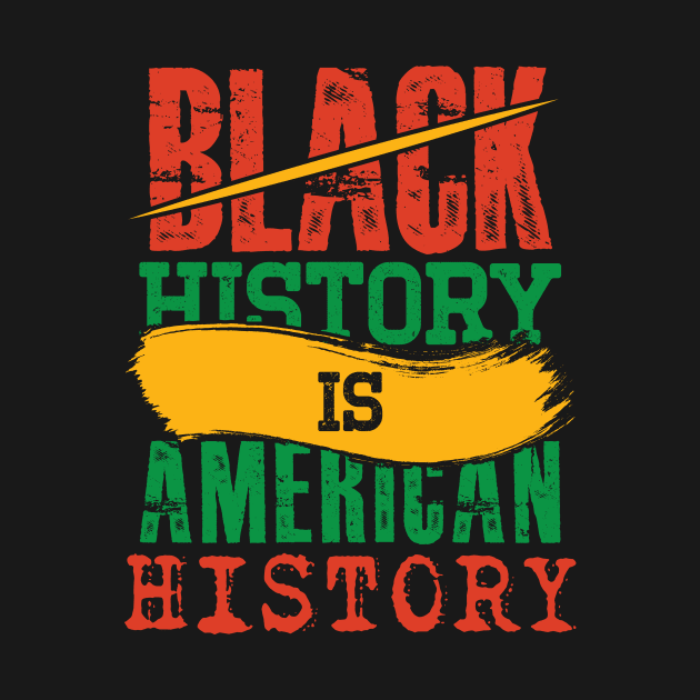 Black History is American History by sufian