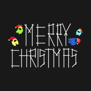 merry christmas among us T-Shirt