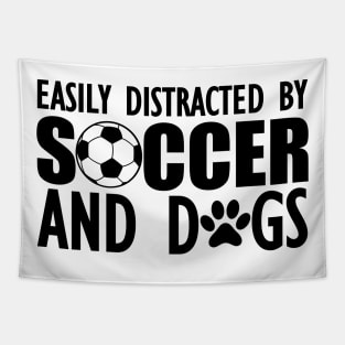 Soccer Easily distracted by soccer and dogs Tapestry