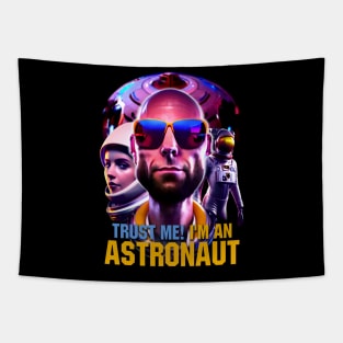 Trust me I’m an Astronaut Tapestry