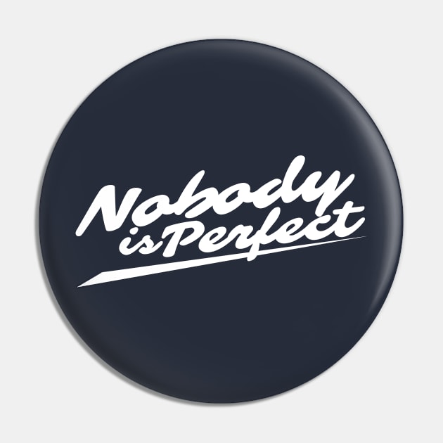 nobody is perfect Pin by mantracinta