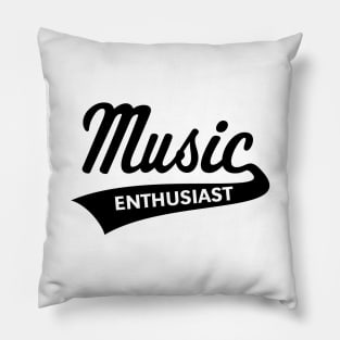 Music Enthusiast (Lettering / Black) Pillow