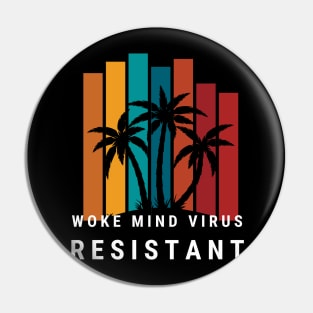 Woke Mind Virus Resistant Pin