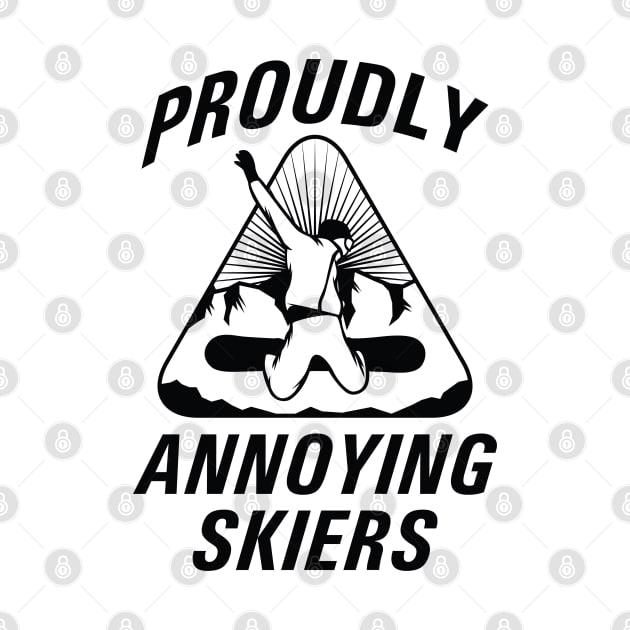 Proudly Annoying Skiers by LuckyFoxDesigns