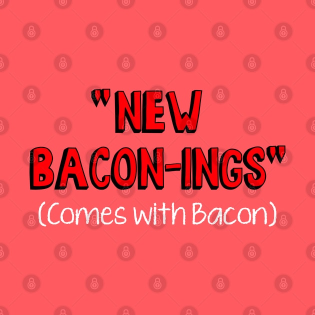 New Bacon-nings by zerobriant