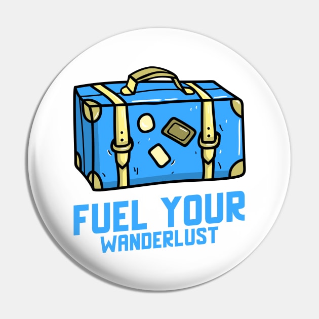 Fuel Your Wanderlust Pin by Make a Plan Store