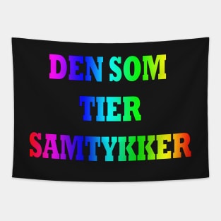 Den som tier samtykker - multicolor Tapestry