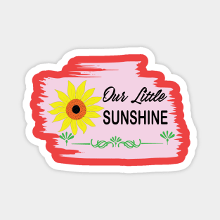 Our Little Sunshine with sunflower design for kids Magnet