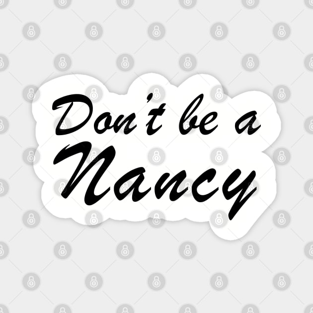 Don't Be a Nancy Magnet by DJV007