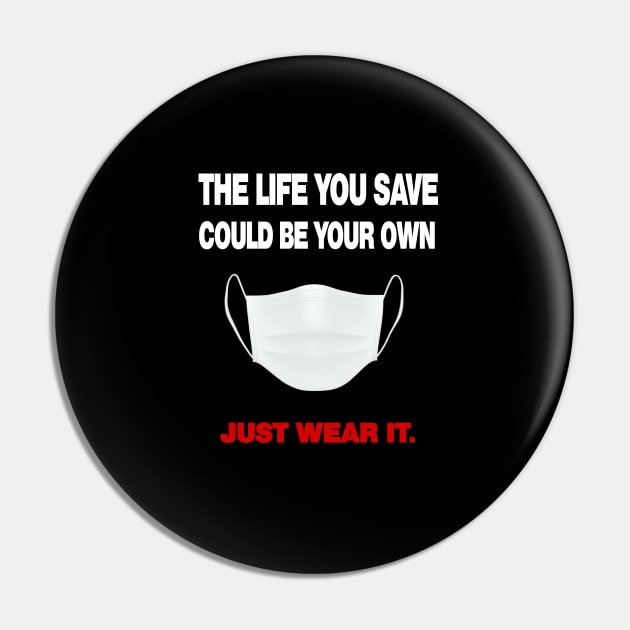 Just Wear it, covid mask Pin by GLStyleDesigns