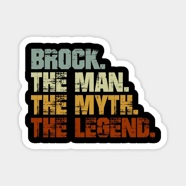 Brock The Man The Myth The Legend Magnet by designbym