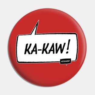 KA-KAW! Pin