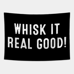 Whisk It Real Good Tapestry