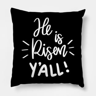 he is risen y'all Pillow