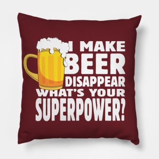 I make beer disappear Pillow