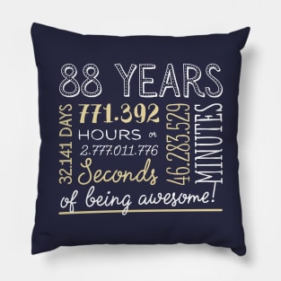 88th Birthday Gifts - 88 Years of being Awesome in Hours & Seconds Pillow