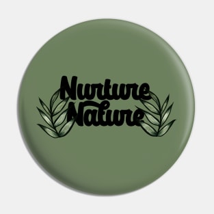 Nurture Nature Pin