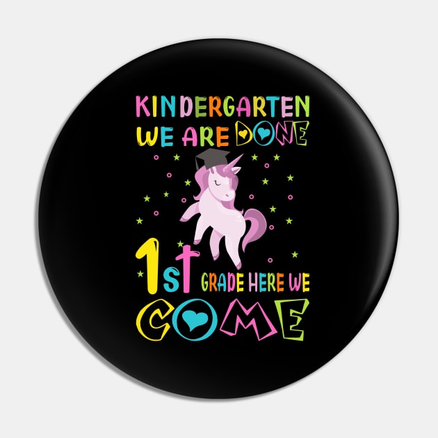 kindergarten we are done,1st grade here we come..kindergarten graduation gift Pin by DODG99