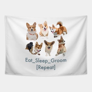 Eat Sleep Groom Repeat Tapestry