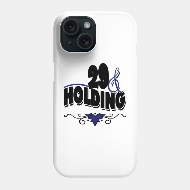 29 and holding Phone Case by artsytee