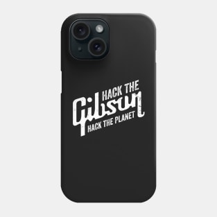 Hack the Gibson. Hack the Planet. Phone Case