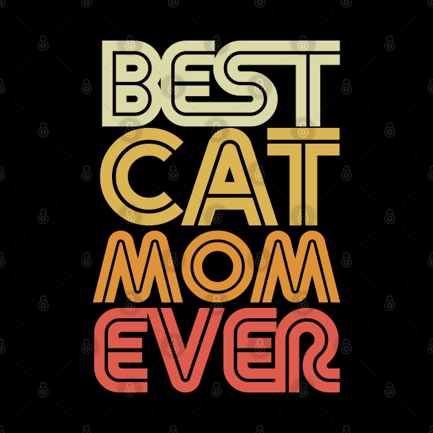 Best Cat Mom Ever by Egit