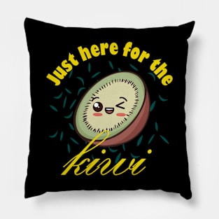 Just Here For The Kiwi Pillow