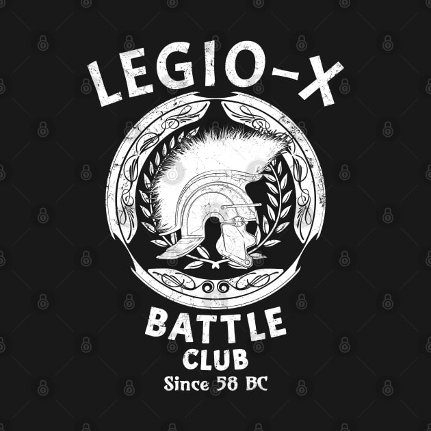 Legio X Battle Club by NicGrayTees