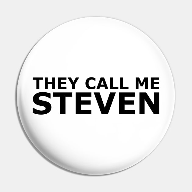 They call me Steven Pin by gulden