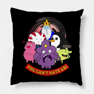 You Can't Hate Us - Adventure Time Characters Pillow