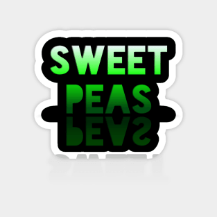 sweet Peas - Healthy Lifestyle - Foodie Food Lover - Graphic Typography Magnet