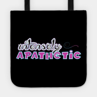 Intensely Apathetic Tote