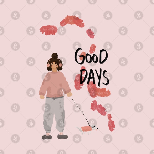 Good days by artoftilly