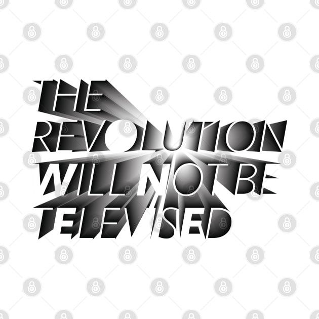 The Revolution Will Not be Televised by IdenticalExposure