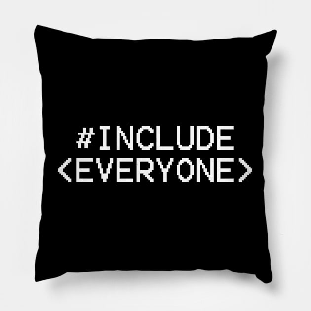 Include Everyone code Pillow by valentinahramov