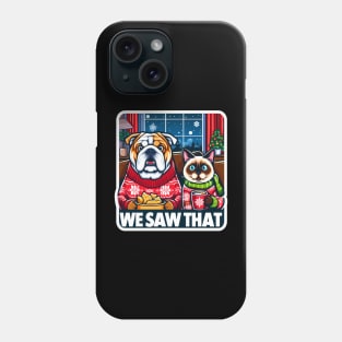 We Saw That meme Bulldog Siamese Cat Ugly Christmas Sweater Nachos Hot Chocolate Home Snowing Phone Case