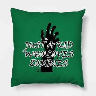 Premium Just A kid Who Love zombies T Shirt Lover Gift zombies Love Gifts Pillow