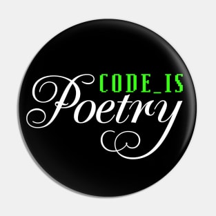 CODE IS POETRY Pin