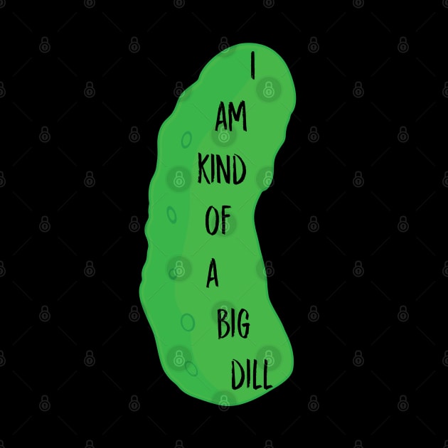 I'm a big dill by Nataliatcha23