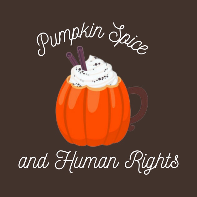 Pumpkin Spice and Human Rights by Lotus Foundation