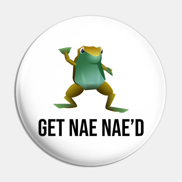 Get Nae Nae'd Pin by artsylab