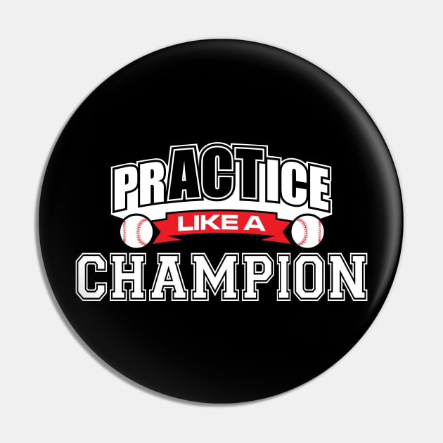 PrACTice Like A Champion' Cute Baseball Pin by ourwackyhome