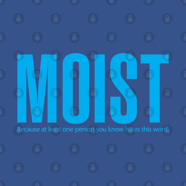 Moist by Snowed In